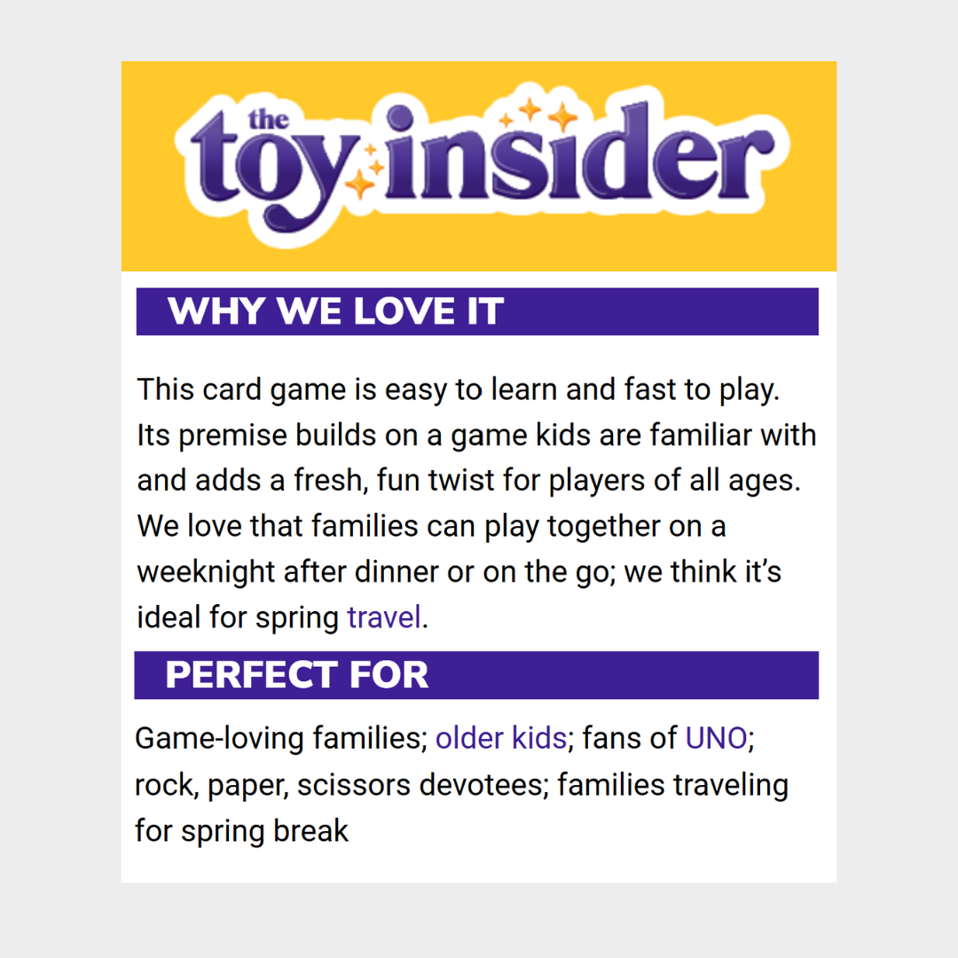 The Toy Insider's expert review. Published March 6, 2025. Recommended under Card Games, Family Games, Travel Games, Silly Games, Tweens, and Grade School categories.